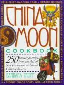 Cover of: China Moon cookbook | Barbara Tropp