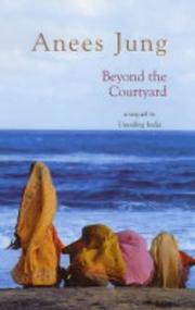Cover of: Beyond the courtyard: a sequel to Unveiling India
