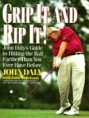 Cover of: Grip it and rip it! by John Daly