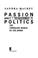 Cover of: Passion and politics