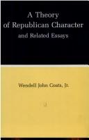Cover of: A theory of republican character and related essays
