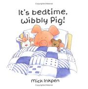 Cover of: It's bedtime, Wibbly Pig! (Wibbly Pig)