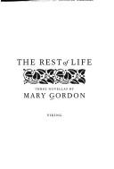 Cover of: The rest of life: three novellas