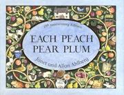 Cover of: Each Peach Pear Plum by Allan Ahlberg