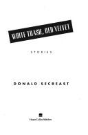 White trash, red velvet by Donald Secreast
