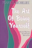 Cover of: The art of being yourself: discover who you are and learn how to live