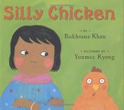 Cover of: Silly chicken by Rukhsana Khan