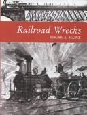 Cover of: Railroad wrecks | Edgar A. Haine