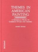 Cover of: Themes in American painting: a reference work to common styles and genres