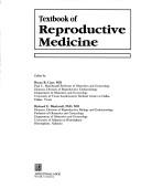 Cover of: Textbook of reproductive medicine by edited by Bruce R. Carr, Richard E. Blackwell.