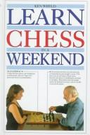 Cover of: Learn chess in a weekend by Ken Whyld