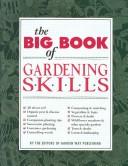 Cover of: The Big book of gardening skills by by the editors of Garden Way Publishing.