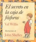 Cover of: El secreto en la caja de fósforos by Val Willis