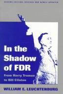 Cover of: In the shadow of FDR by William Edward Leuchtenburg