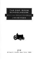 Cover of: The one-room schoolhouse by Jim Heynen
