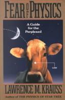 Cover of: Fear of physics by Lawrence Maxwell Krauss, Lawrence Maxwell Krauss