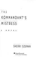 Cover of: The Kommandant's mistress: a novel