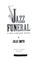 Cover of: Jazz funeral