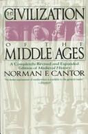 The civilization of the Middle Ages by Norman F. Cantor