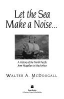 Let the sea make a noise-- by Walter A. McDougall