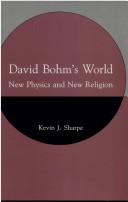 Cover of: David Bohm's world by Kevin J. Sharpe