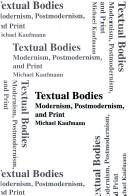Textual bodies by Michael Edward Kaufmann
