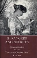 Cover of: Strangers and secrets: communication in the nineteenth-century novel