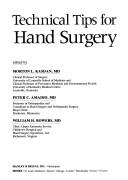 Technical tips for hand surgery by Morton L. Kasdan