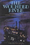 Cover of: Wounded river: the Civil War letters of John Vance Lauderdale, M.D.