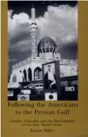 Cover of: Following the Americans to the Persian Gulf: Canada, Australia, and the development of the new world order