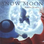 Cover of: Snow moon / by Nicholas Brunelle. by Nicholas Brunelle