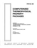 Cover of: Computerized thermophysical property packages: presented at the Winter Annual Meeting of the American Society of Mechanical Engineers, Anaheim, California, November 8-13, 1992