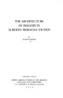 The architecture of imagery in Alberto Moravia's fiction by Janice M. Kozma