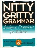 Cover of: Nitty gritty grammar: sentence essentials for writers