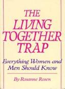 Cover of: The living together trap: everything women and men should know