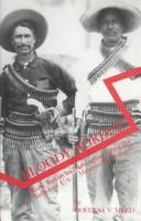 Cover of: Bloody border: riots, battles, and adventures along the turbulent U.S.-Mexican borderlands