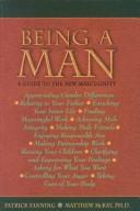 Cover of: Being a man: a guide to the new masculinity