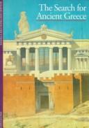 The search for Ancient Greece by Roland Etienne