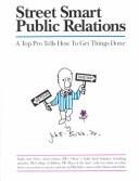 Cover of: Street smart public relations