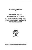 Cover of: Andrés Bello y la lengua culta by Alfredo Torrejón, Alfredo Torrejón