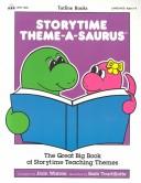 Cover of: Storytime theme-a-saurus | Jean Warren