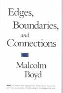 Cover of: Edges, boundaries, and connections