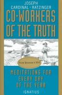 Cover of: Co-workers of the Truth by Joseph Ratzinger, Joseph Ratzinger