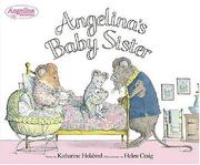 Cover of: Angelina's Baby Sister by Katharine Holabird
