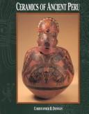 Cover of: Ceramics of ancient Peru | Christopher B. Donnan