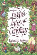 Cover of: Twelve tales of Christmas