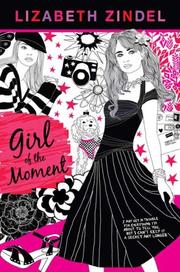 Cover of: Girl of the Moment by Lizabeth Zindel