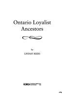 Ontario Loyalist ancestors by Lindsay S. Reeks
