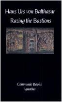 Cover of: Razing the bastions: on the church in this age