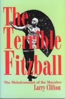 The terrible Fitzball by Larry Stephen Clifton